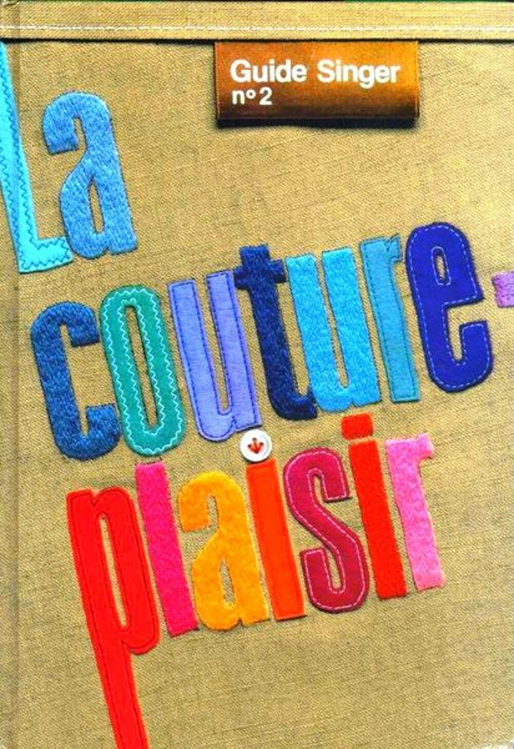 SINGER - la couture plaisir / prixportcompris Livres et BD