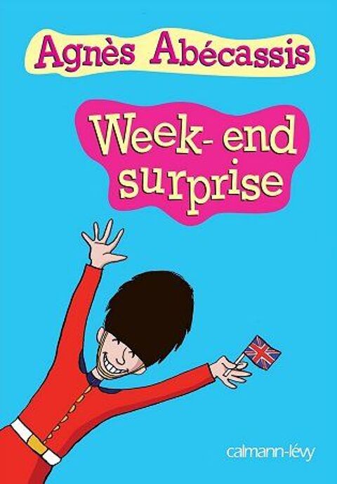 Livre  Week-end surprise  d'Agns Abcassis (Neuf) 14 Ardoix (07)