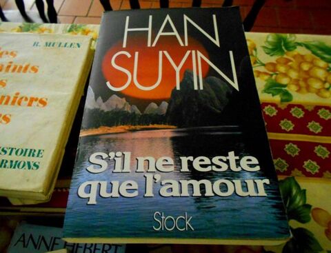 Han Suyin s'il ne reste que l'amour (stock) 10 Monflanquin (47)