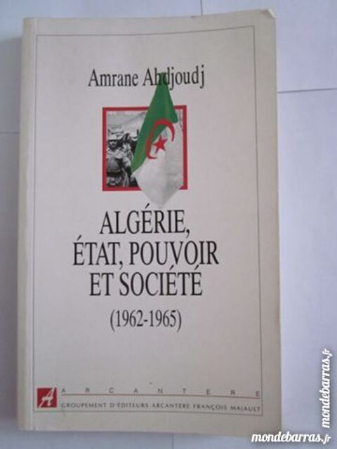 ALGERIE ETAT POUVOIR ET SOCIETE 1962 - 1965 6 Brest (29)