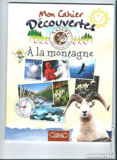 Mon cahier dcouvertes A la montagne 4 Tours (37)