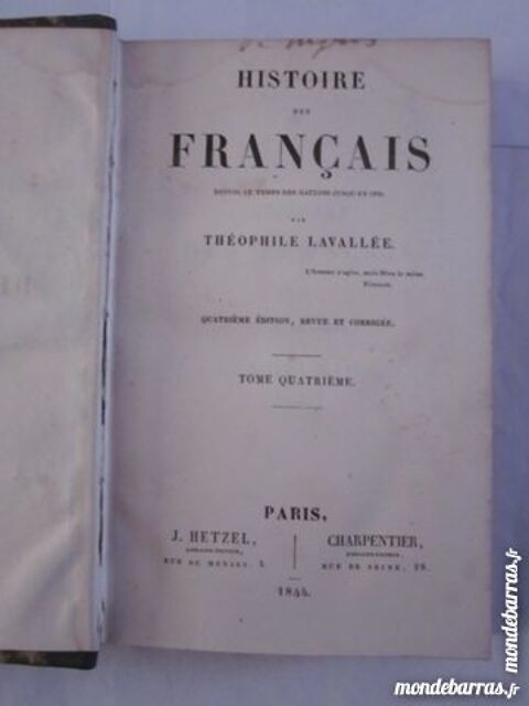 HISTOIRE DES FRANCAIS tome 4 par T. LAVALLEE 10 Brest (29)