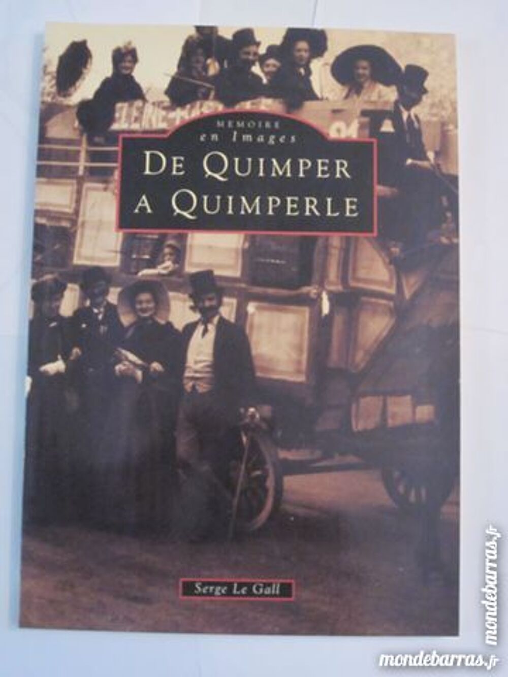 DE QUIMPER A QUIMPERLE par SERGE LE GALL Livres et BD