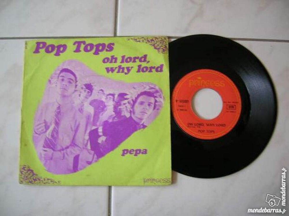 45 TOURS POP TOPS Oh lord, why lord CD et vinyles