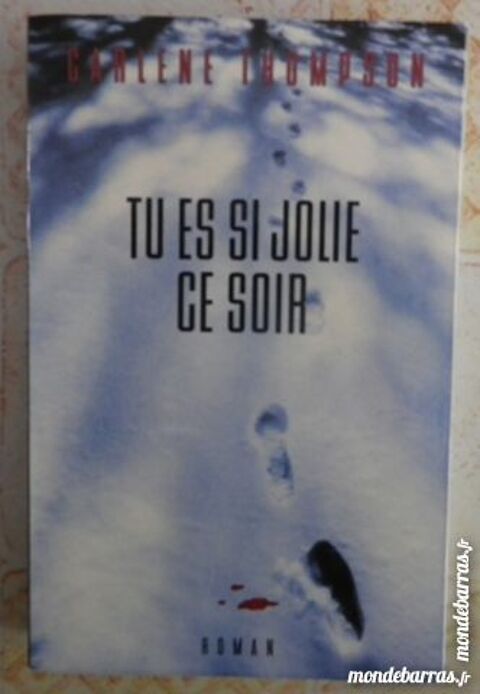 THRILLER TU ES SI JOLIE CE SOIR de C. THOMPSON 5 Attainville (95)