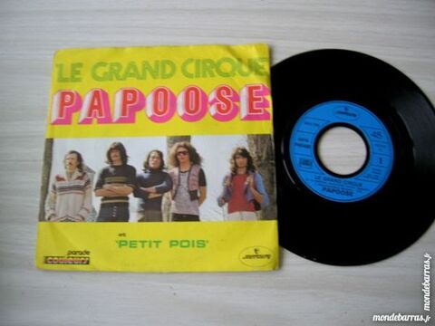 45 TOURS PAPOOSE Le grand cirque 11 Nantes (44)