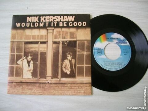 45 TOURS NIK KERSHAW Wouldn't it be good 5 Nantes (44)