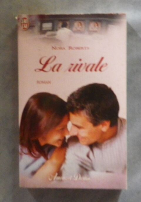 LA RIVALE de Nora ROBERTS Amour et Destin 2 Attainville (95)