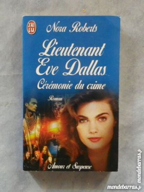 CEREMONIE DU CRIME LT EVE DALLAS NORA ROBERTS 3 Attainville (95)