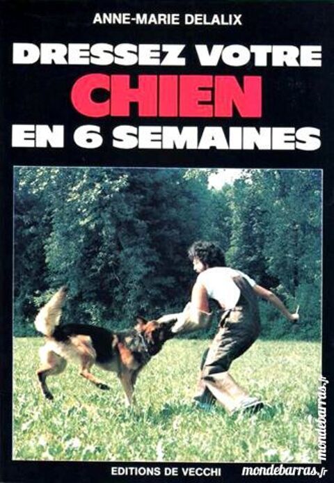 DRESSAGE - CHIEN - en 6 semaines / prixportcompris 12 Laon (02)