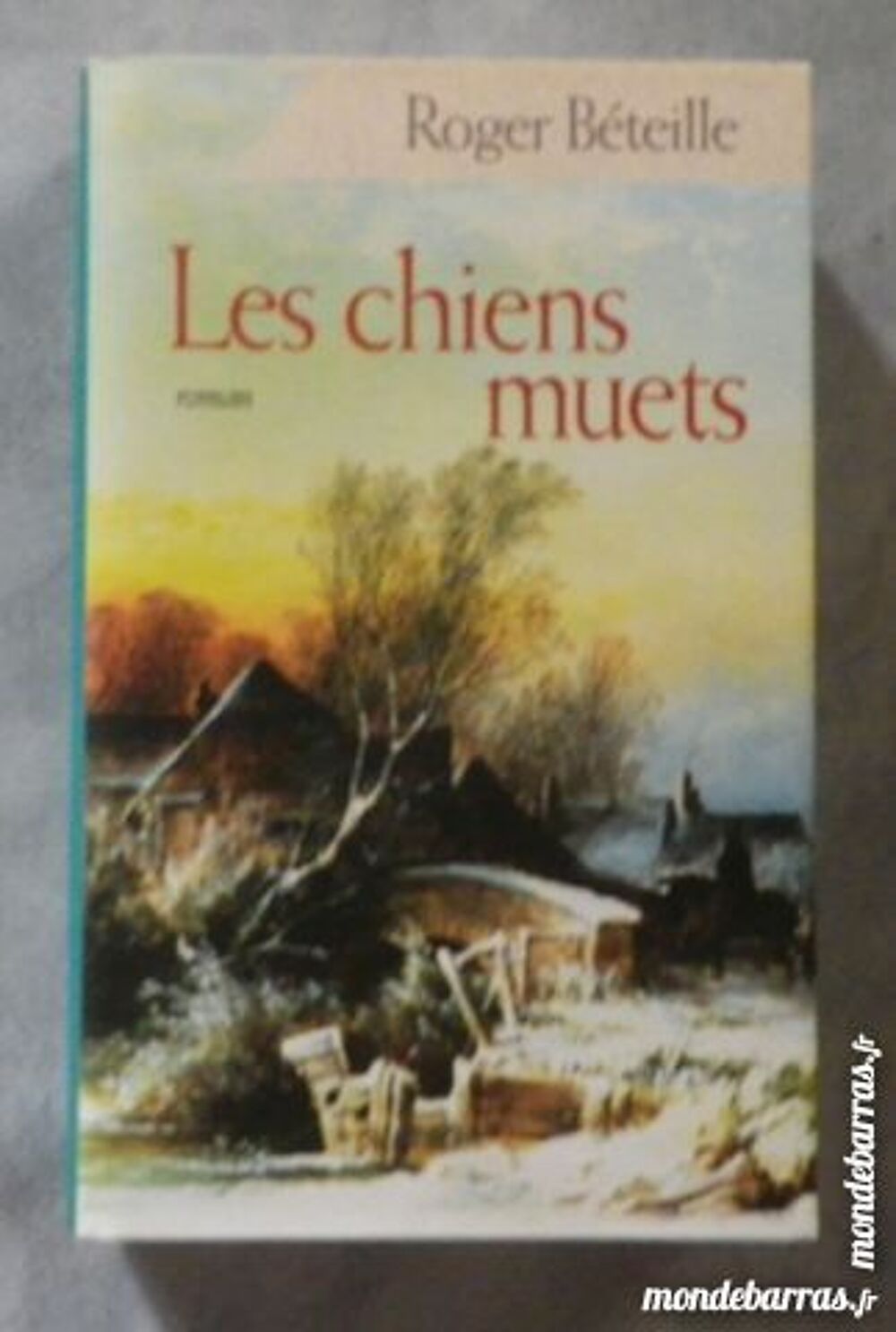 LES CHIENS MUETS de Roger BETEILLE France Loisirs Livres et BD