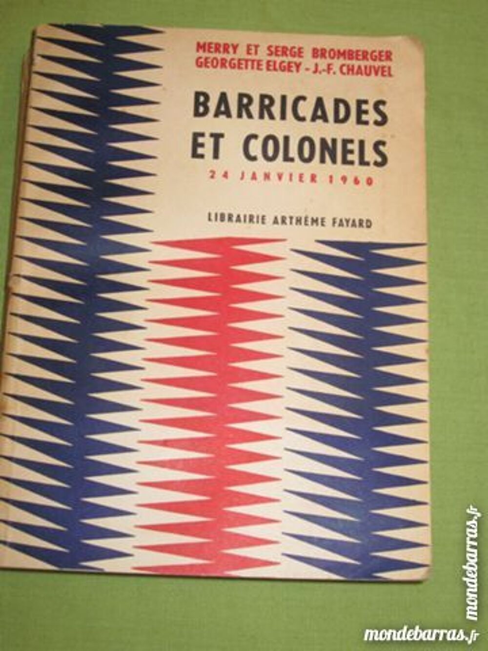 BARRICADES ET COLONELS librairie ARTHEME FAYARD Livres et BD