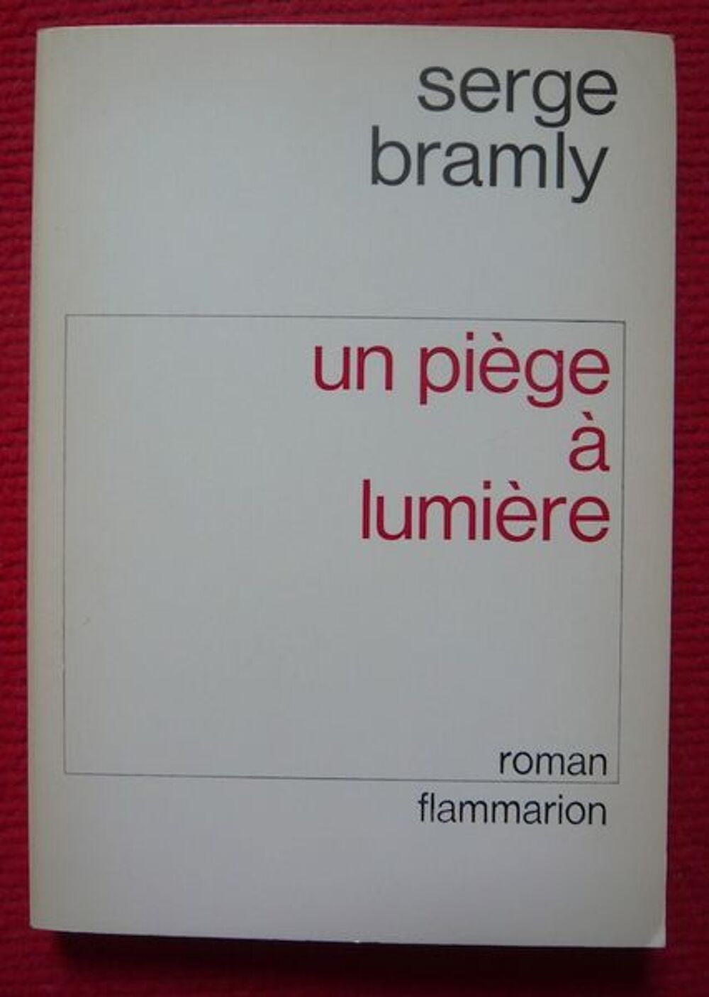 Un pi&egrave;ge &agrave; lumi&egrave;re Livres et BD
