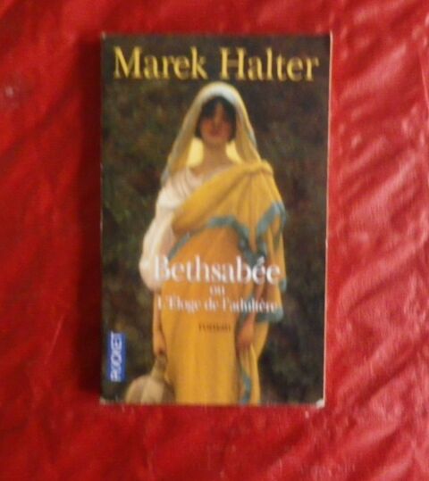 BETSABEE OU L'ELOGE DE L'ADULTERE de Marek HALTER 2 Attainville (95)