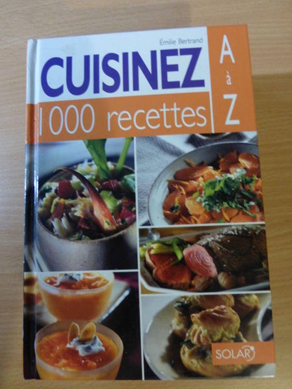 livre de 1000 recettes CUISINEZ A &agrave; Z d'&eacute;mile Bertrand Livres et BD