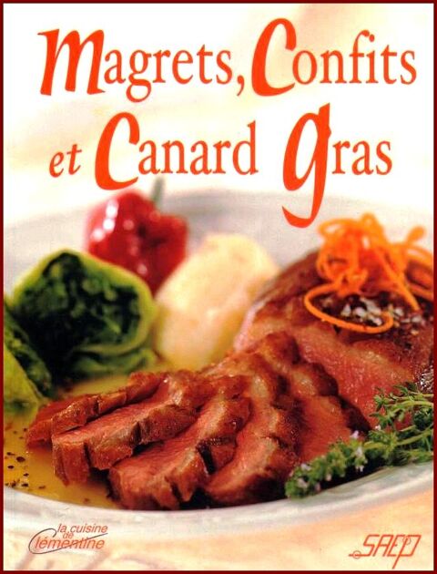 MAGRETS ET CONFITS DE CANARDS / les-livres-de-jac 19 Lille (59)