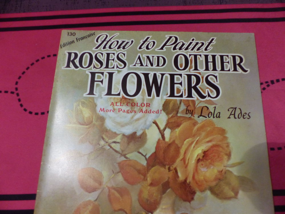  How Painting ROSES and other FLOWERS Livres et BD