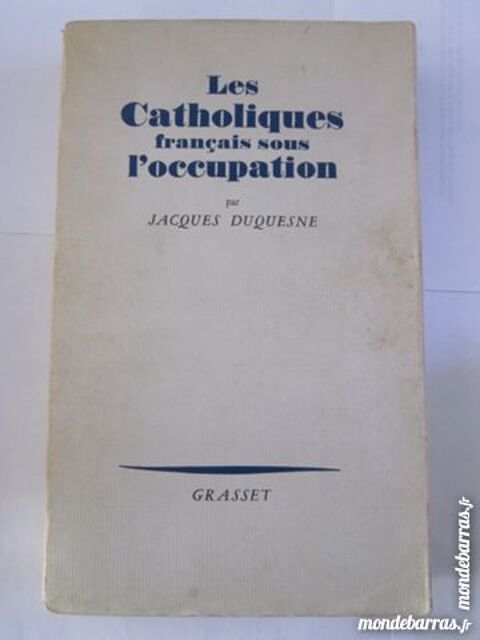 LES CATHOLIQUES FRANCAIS SOUS L'OCCUPATION 6 Brest (29)