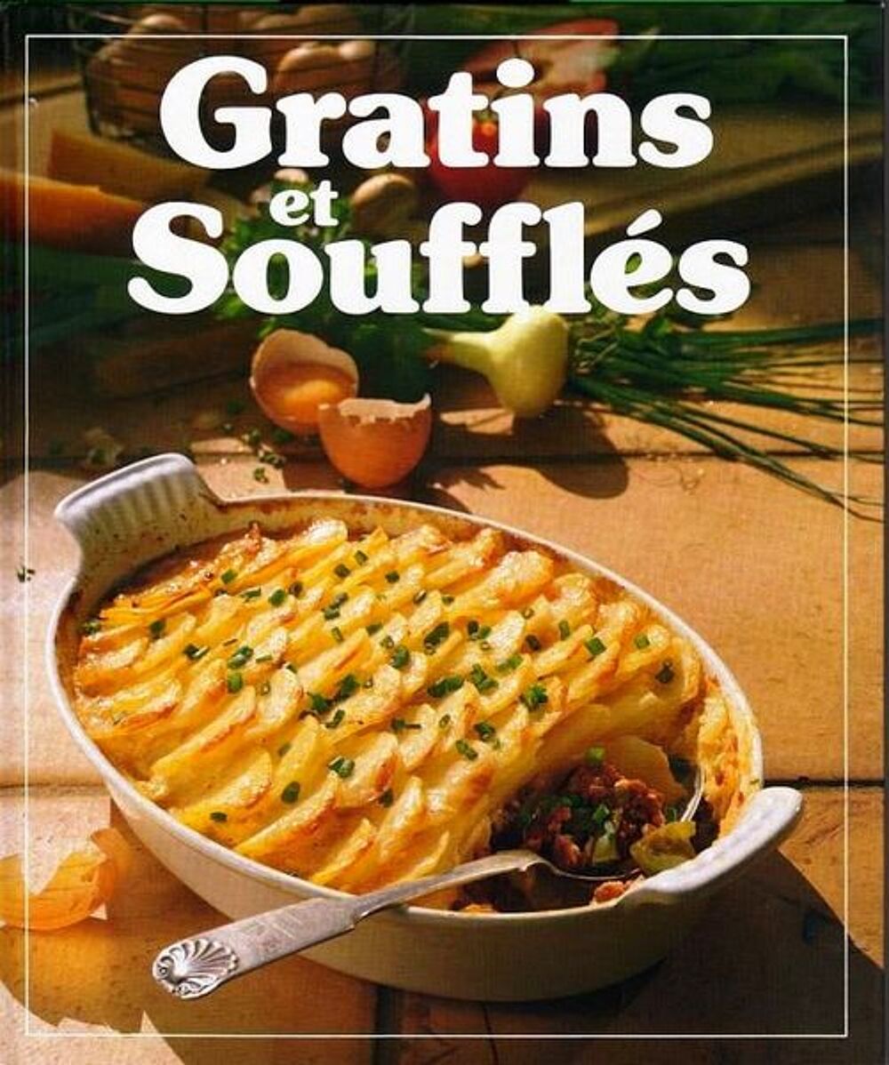 GRATINS - cuisine - SOUFFL&Eacute;S / prixportcompris Livres et BD