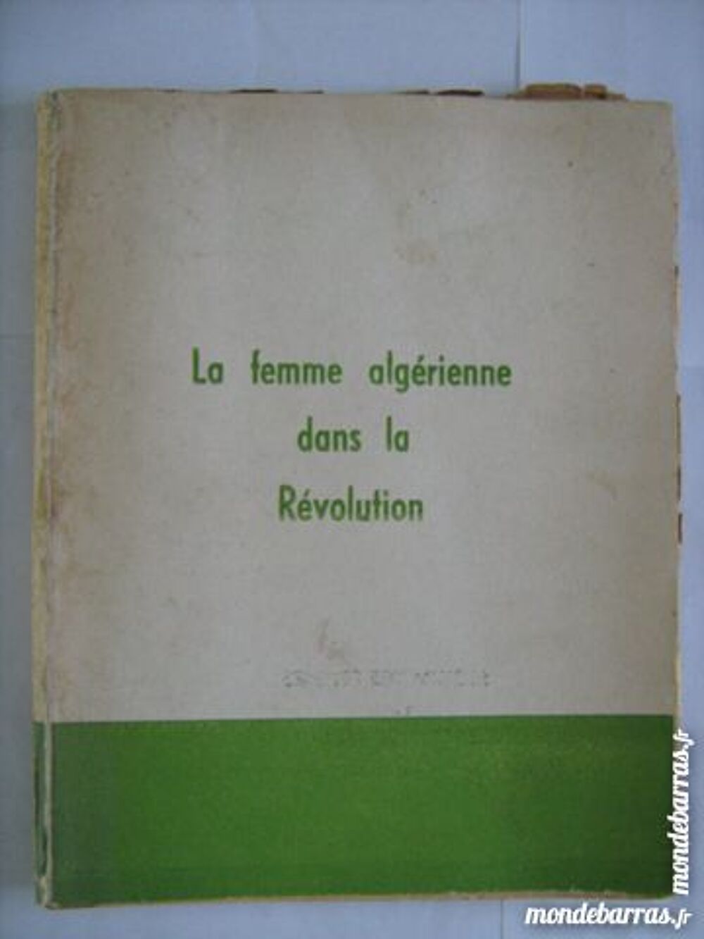 LA FEMME ALGERIENNE DANS LA REVOLUTION Livres et BD