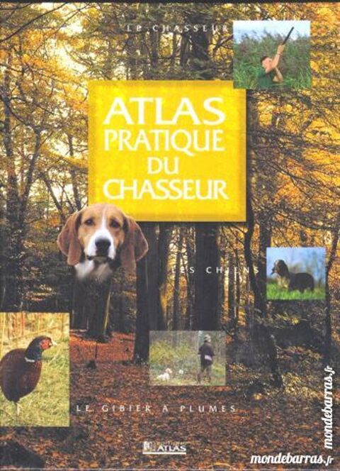 ATLAS PRATIQUE DE LA CHASSE / prixportcompris 16 Laon (02)