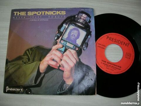 45 TOURS THE SPOTNICKS Never trust robots 9 Nantes (44)