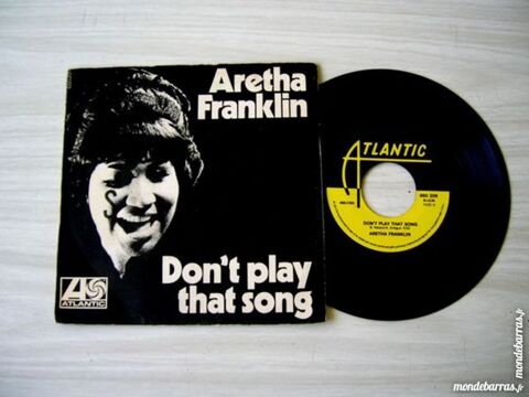 45 TOURS ARETHA FRANKLIN Don't play that song 14 Nantes (44)