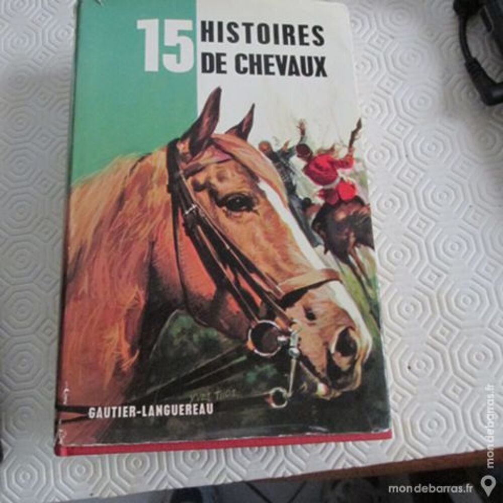 15 HISTOIRES DE CHEVAUX GAUTIER LANGUEREAU Livres et BD