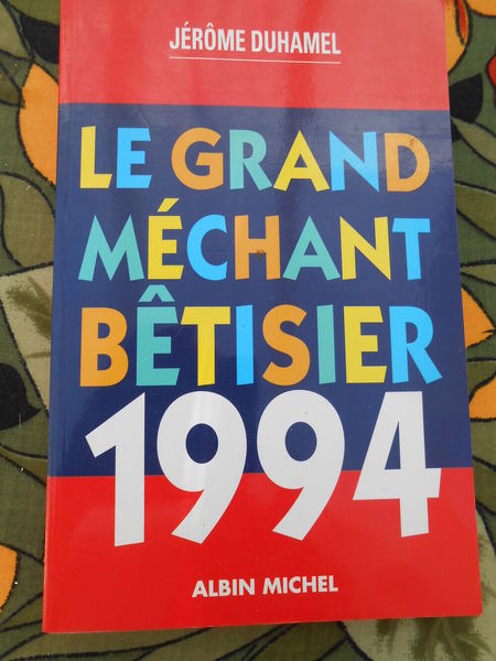 Le grand m&eacute;chant b&ecirc;tisier 1994 Livres et BD