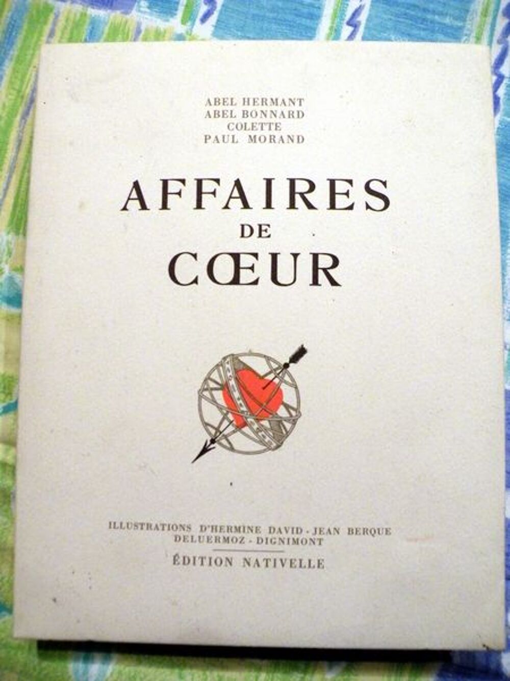 Affaires De Coeur Abel Hermant 
Livres et BD