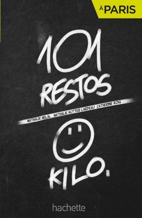 Livre Neuf  101 Restos 0 Kilo  Paris  8 Ardoix (07)