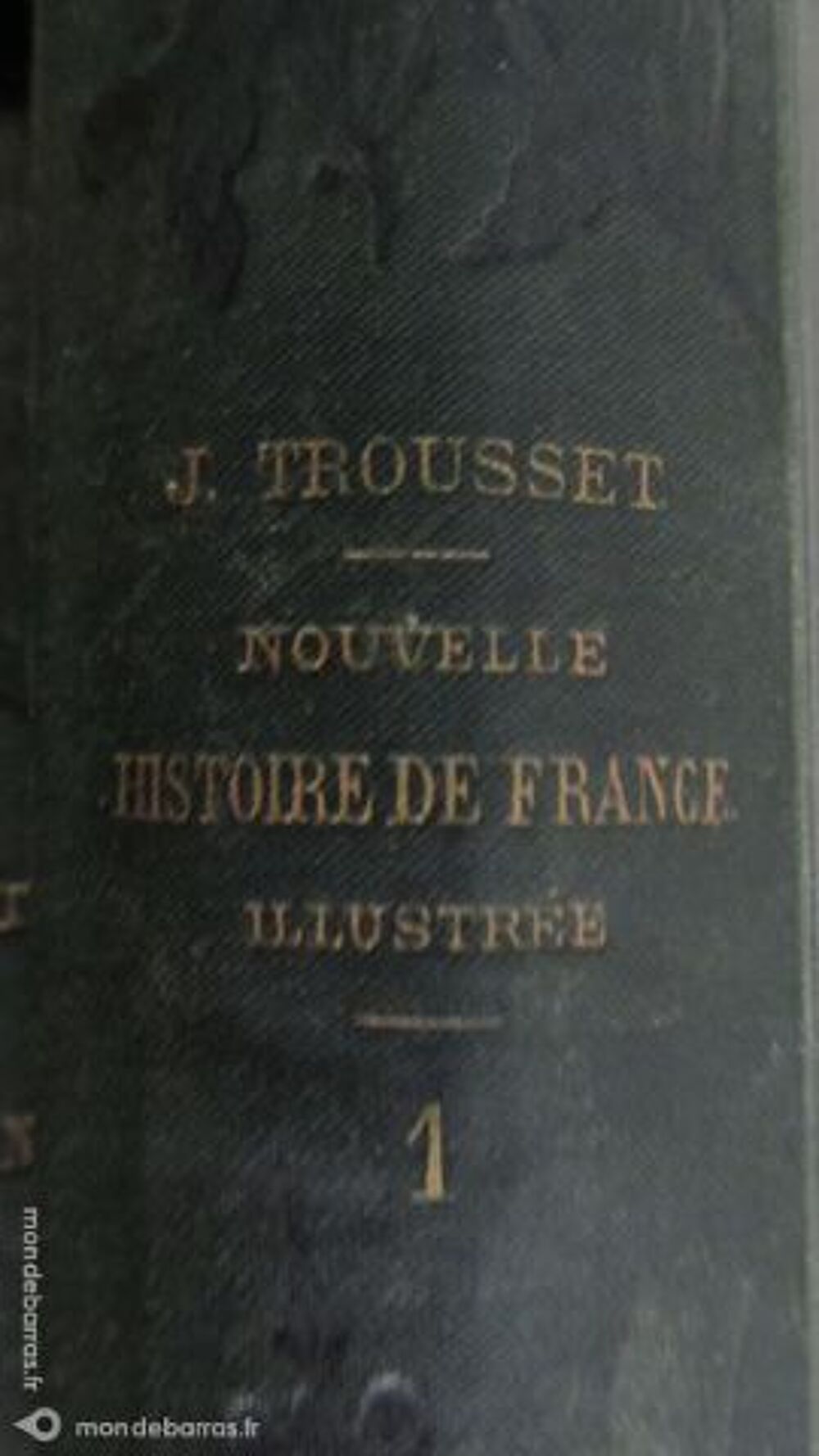 Nouvelle Histoire de France illustr&eacute;e . J. Trousse Livres et BD