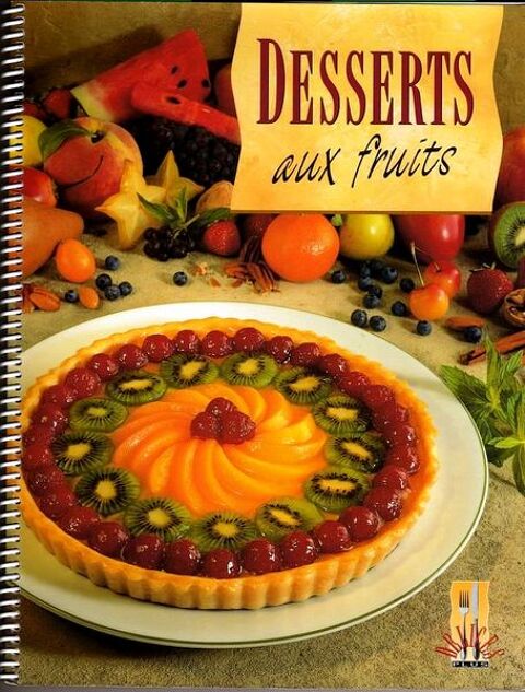 LES DESSERTS AUX FRUITS / prixportcompris 10 Lille (59)