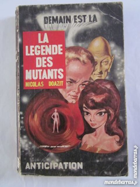 S F -  LA LEGENDE DES MUTANTS par  NICOLAS DOAZIT 6 Brest (29)