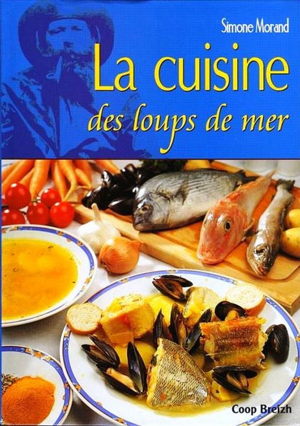 la cuisine des loups de mer / prixportcompris Livres et BD