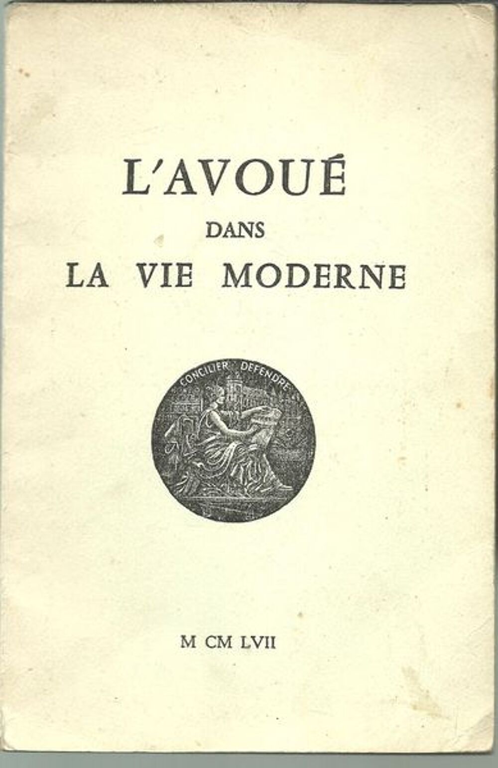 L'avou&eacute; dans la vie moderne MCMLVII (1957) Livres et BD