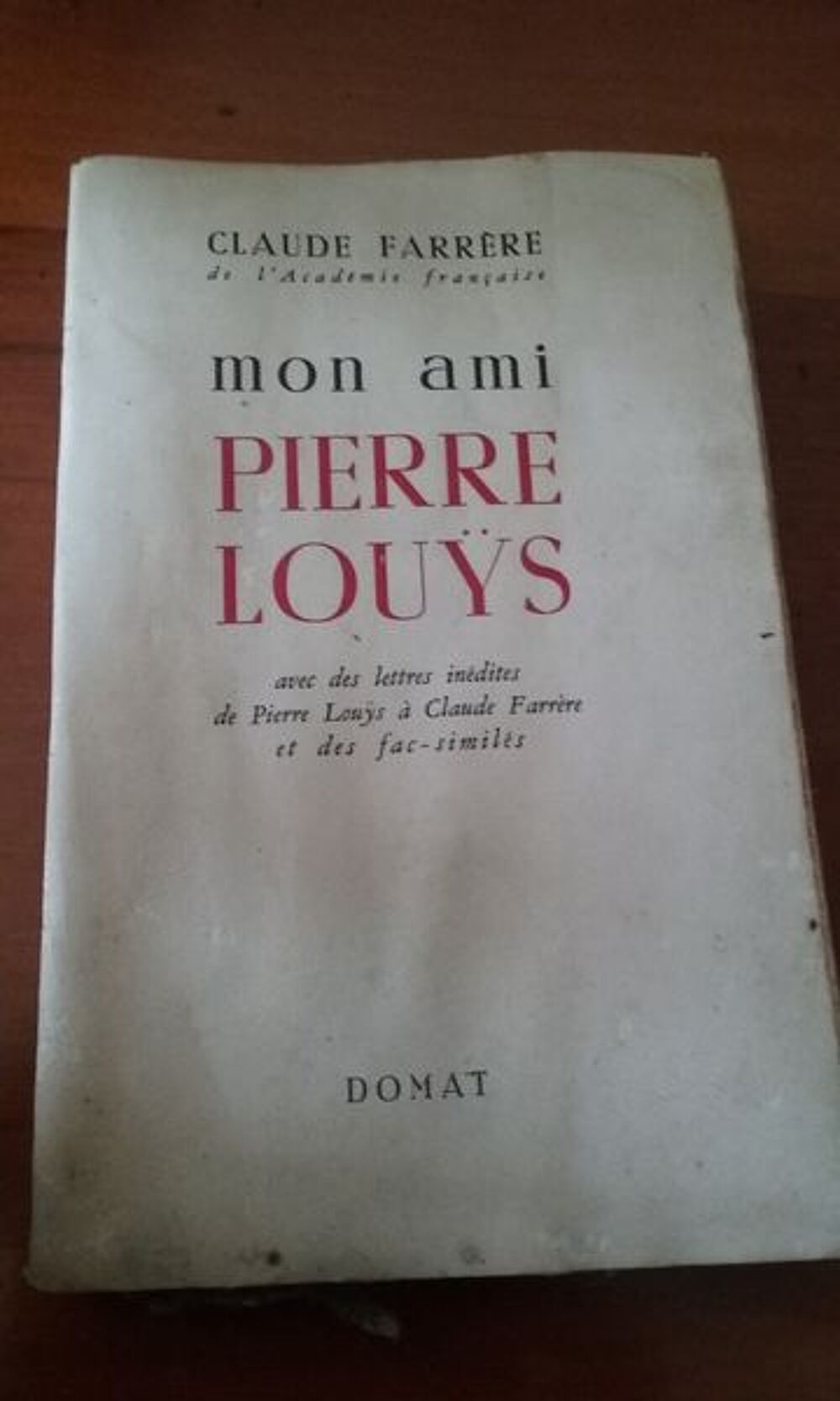 Mon ami Pierre Lou&yuml;s &eacute;ditions DOMAT 1954 Livres et BD