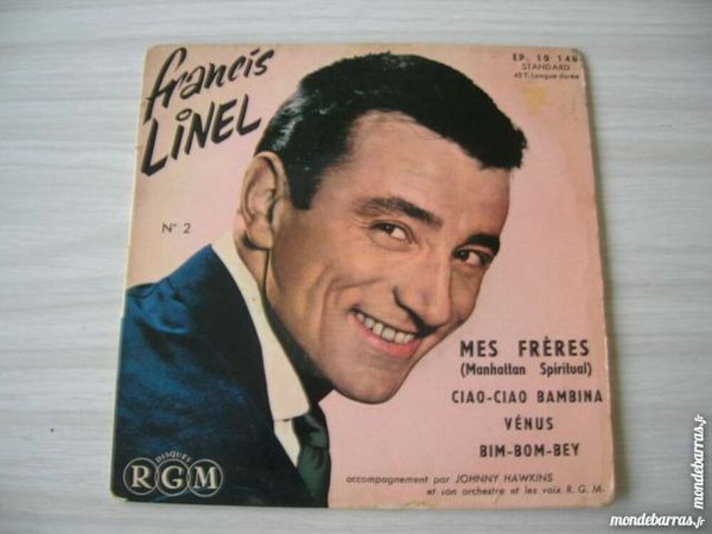45 TOURS FRANCIS LINEL Mes fr&egrave;res CD et vinyles