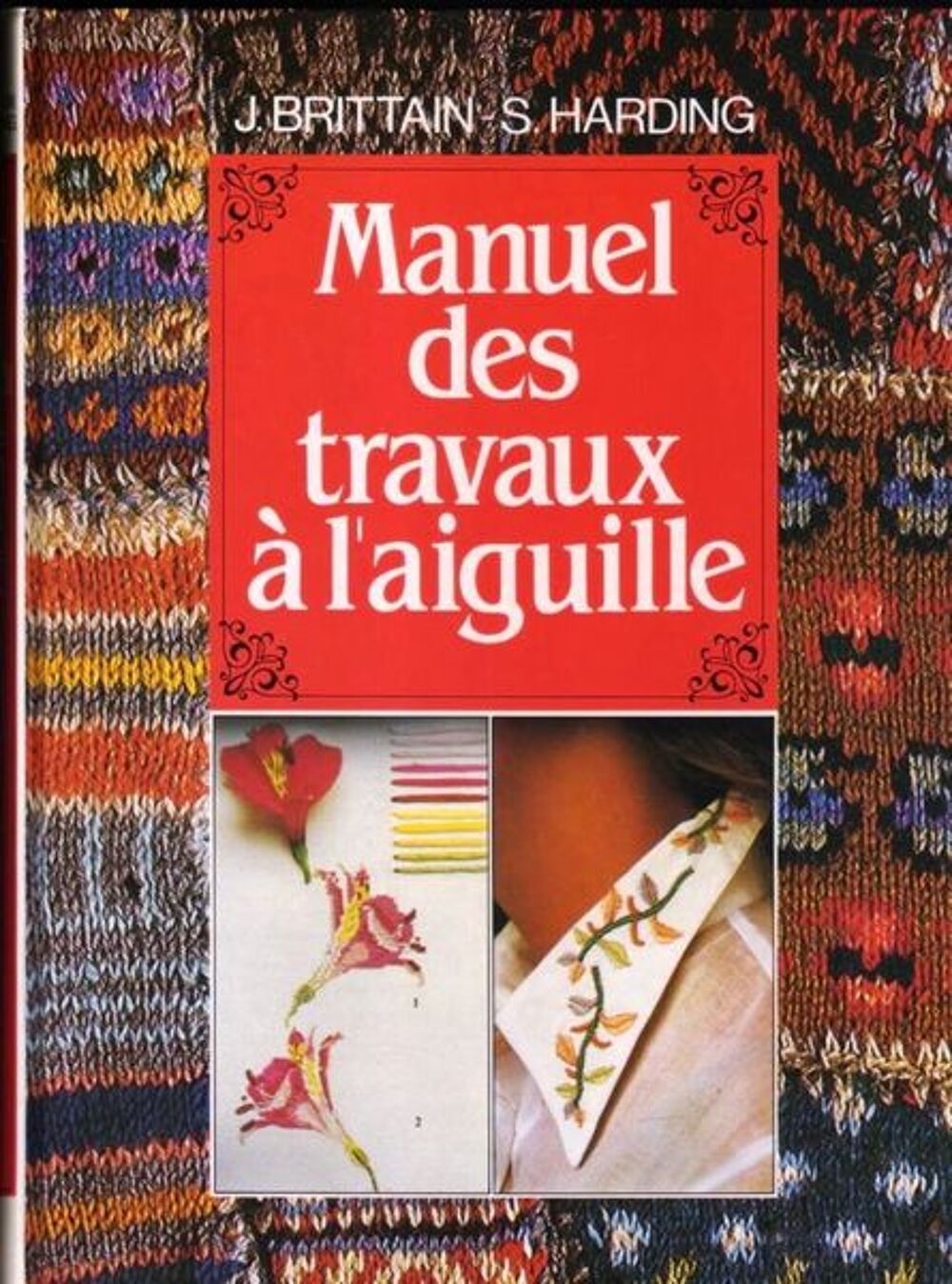 MANUEL DES TRAVAUX A L'AIGUILLE / prixportcompris Livres et BD