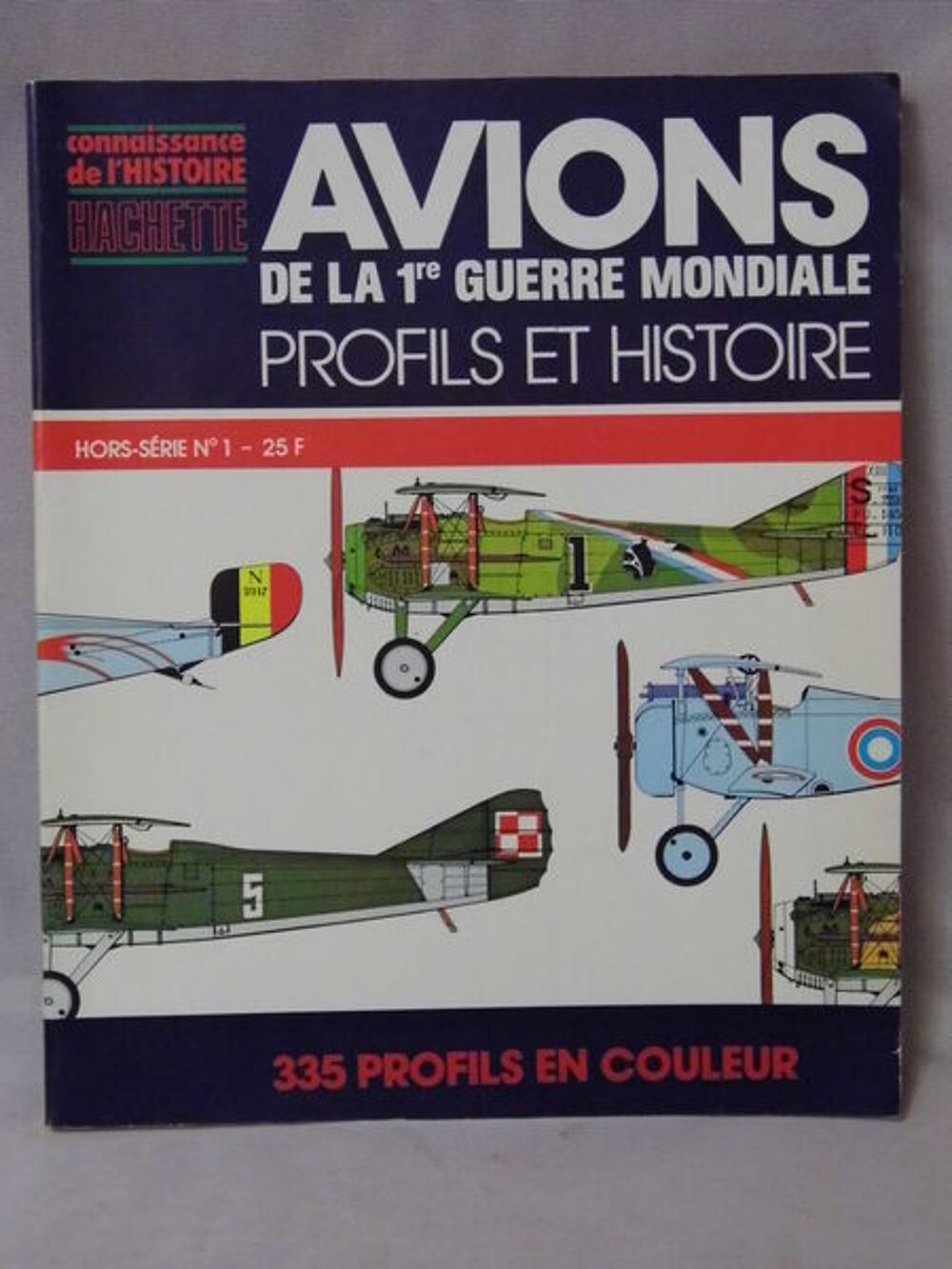 Connaissance de l'Histoire Hors s&eacute;rie num&eacute;ro 1 Avions de la 1re guerre mondiale 