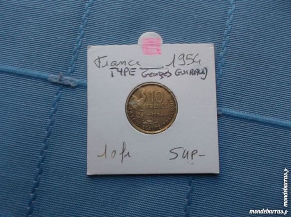 Monnaie pi&egrave;ce 10 francs Guiraud 1954 la plus rare. 