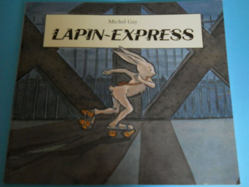 LAPIN-EXPRESS de Michel Gay Livres et BD