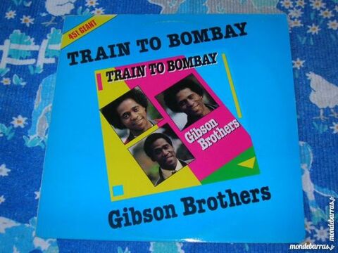 MAXI 45 TOURS GIBSON BROTHERS Train to Bombay 17 Nantes (44)