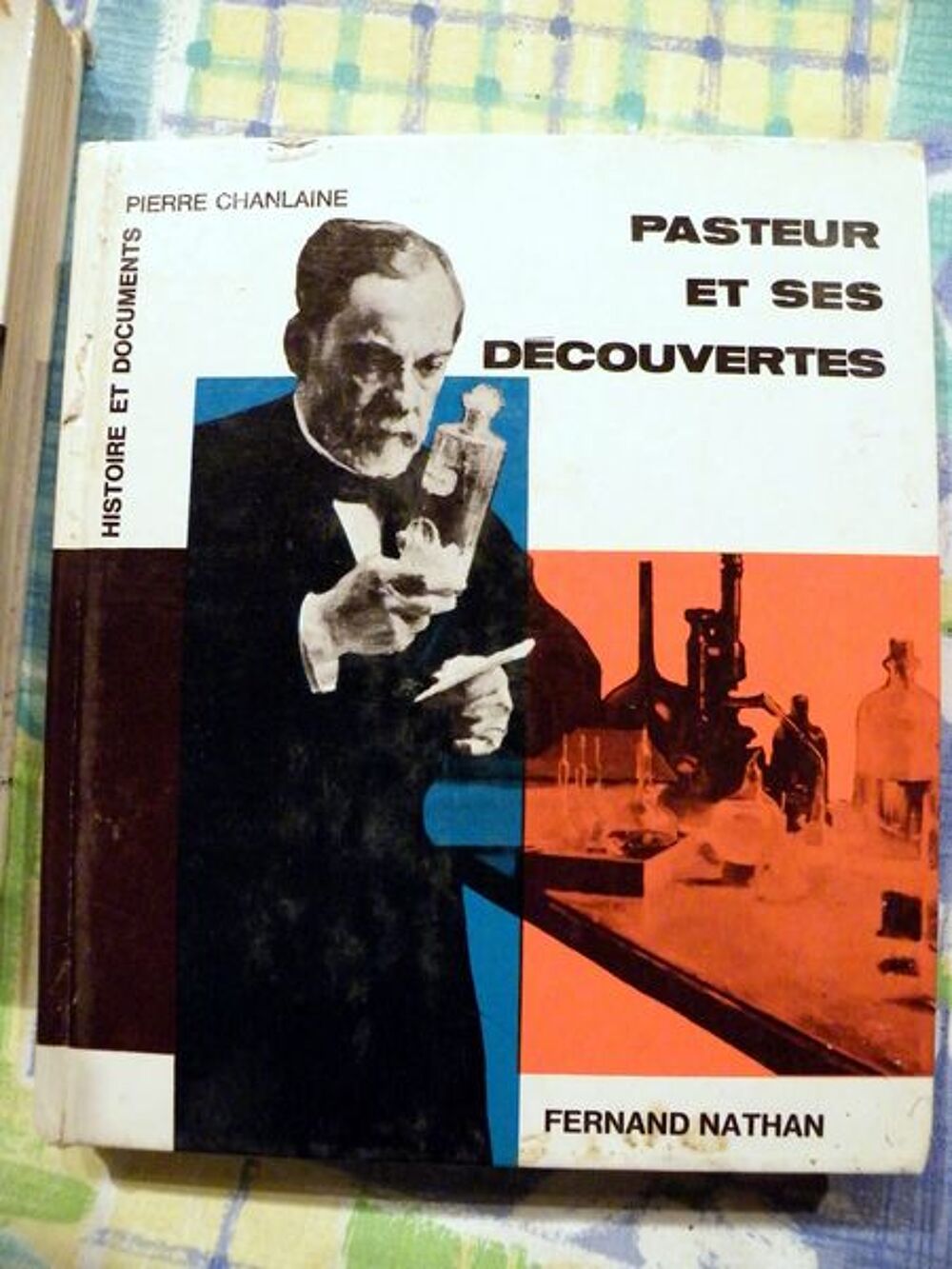 Pasteur Et Ses Decouvertes - Chanlaine P Livres et BD