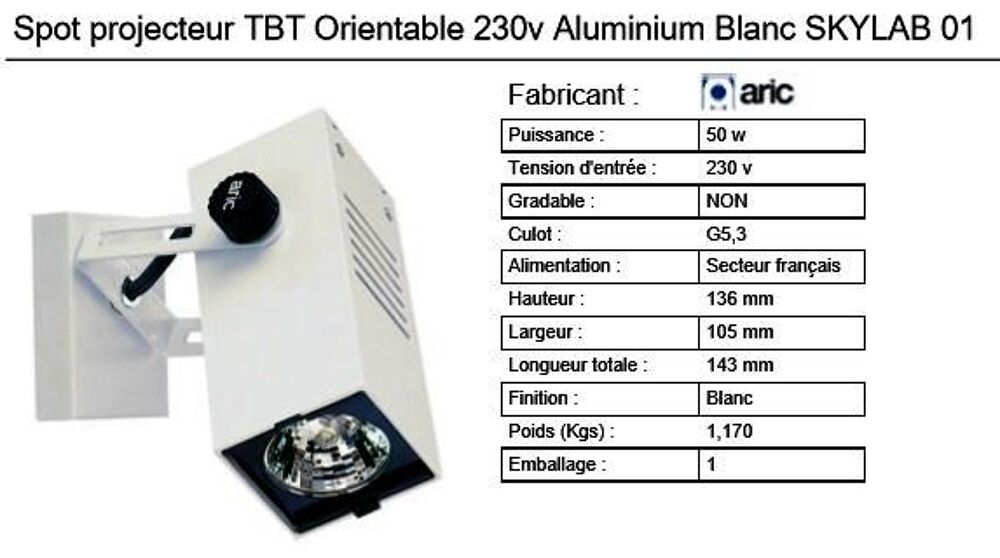 Skylab 01 Noir Sans Lampe
Spot saillie 230 v 50 w
Aric 4328 Bricolage