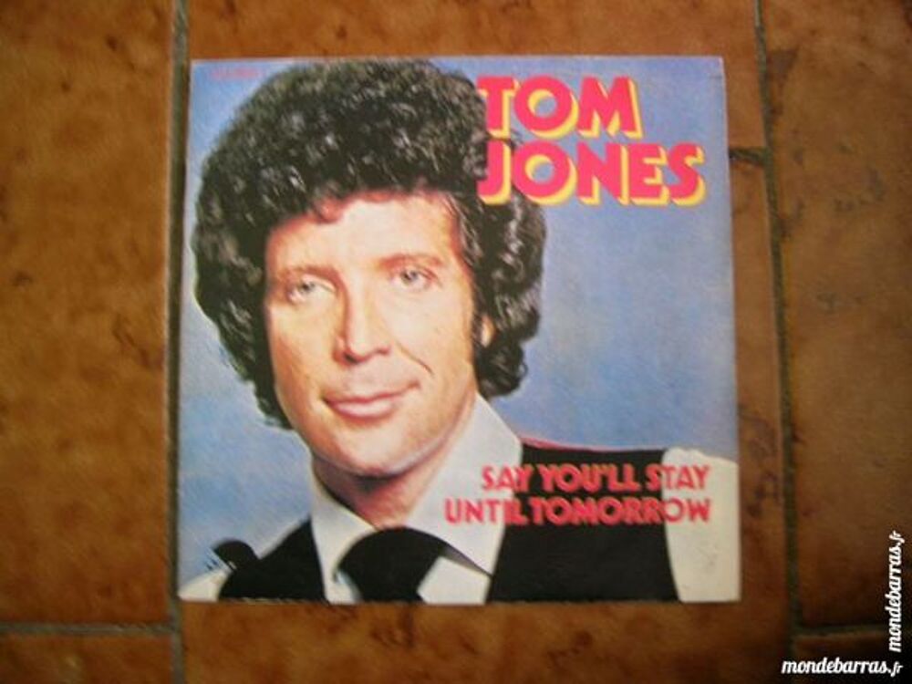 45 TOURS TOM JONES Say you'll stay CD et vinyles
