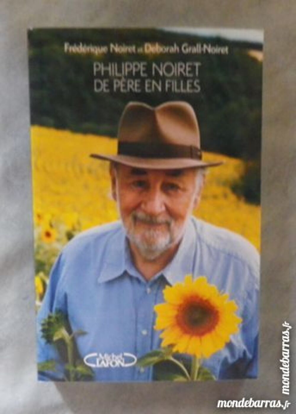 PHILIPPE NOIRET DE PERE EN FILLES par F. NOIRET Livres et BD
