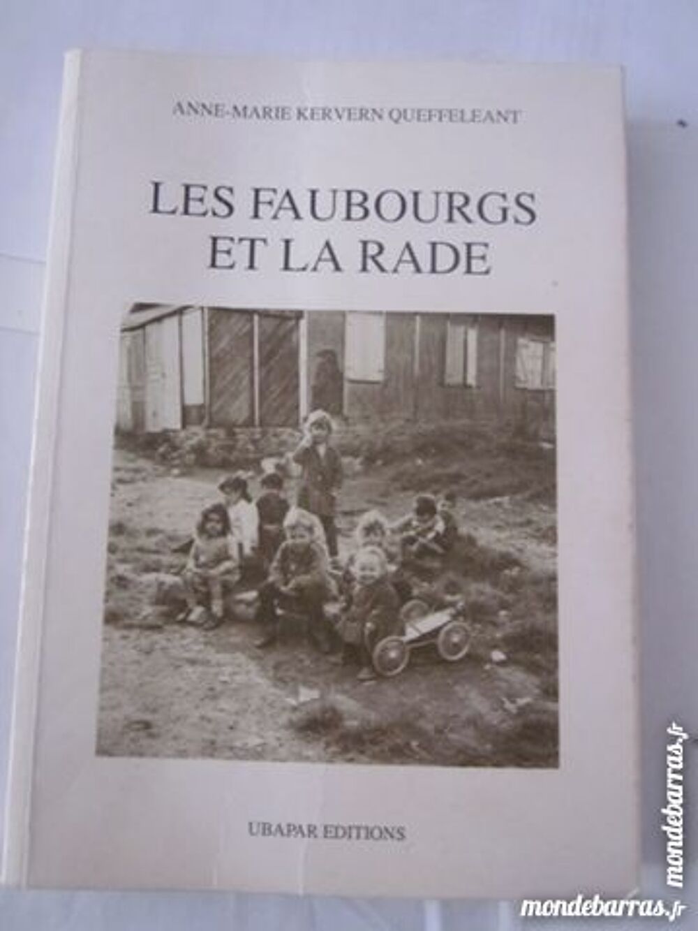 LES FAUBOUGS ET LA RADE ( BREST ) A M K Q Livres et BD