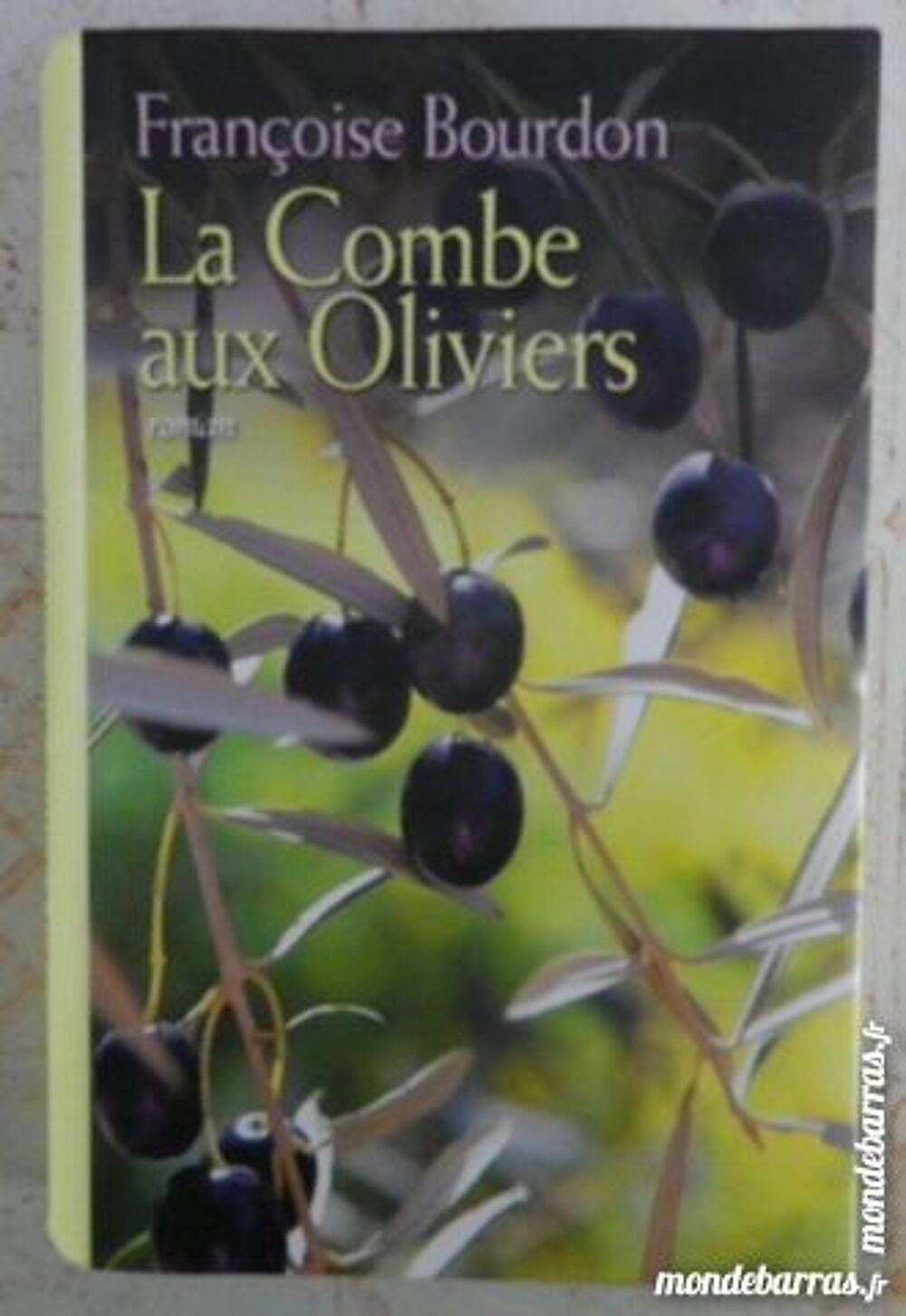ROMAN LA COMBE AUX OLIVIERS F. BOURDON Livres et BD