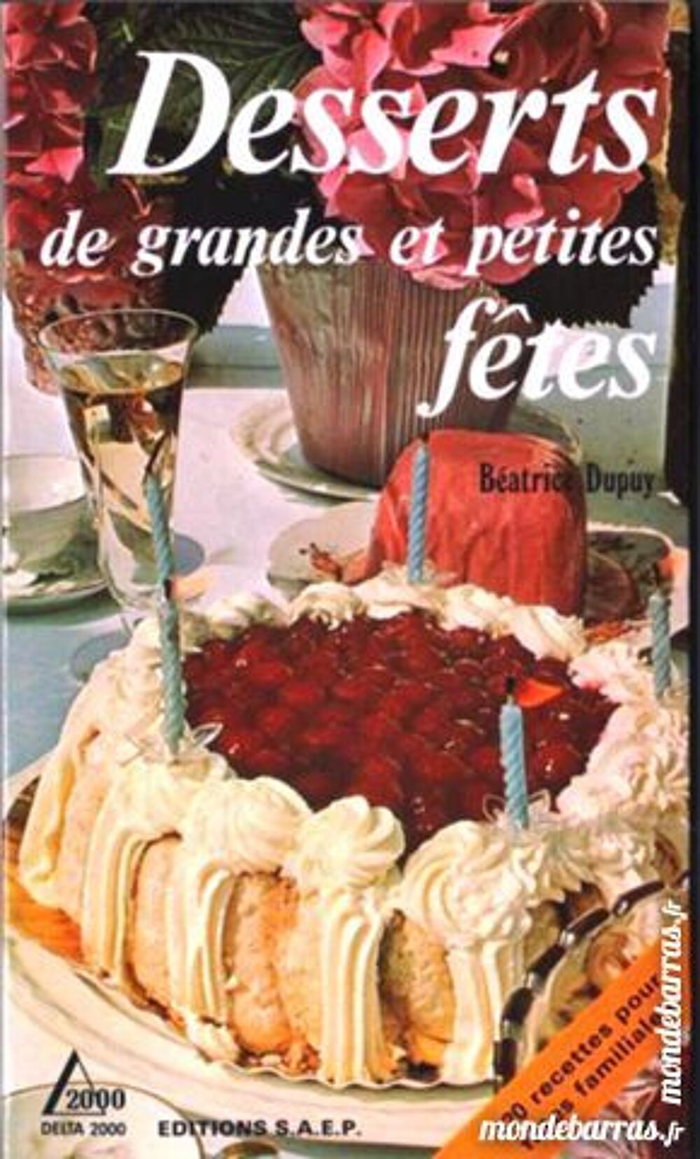 DESSERTS - GATEAUX - PATISSERIE Livres et BD